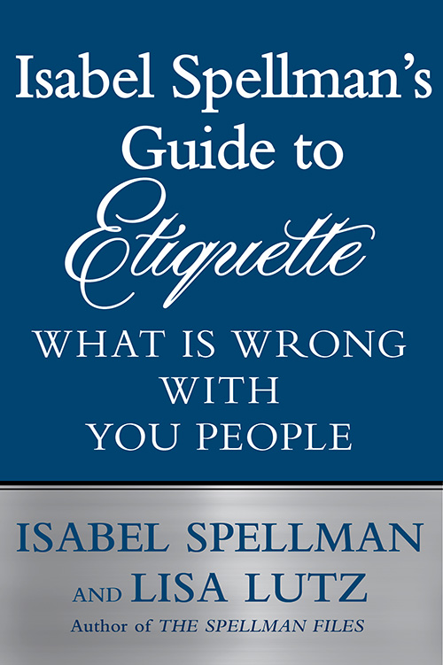 Isabel Spellman's Guide to Etiquette
